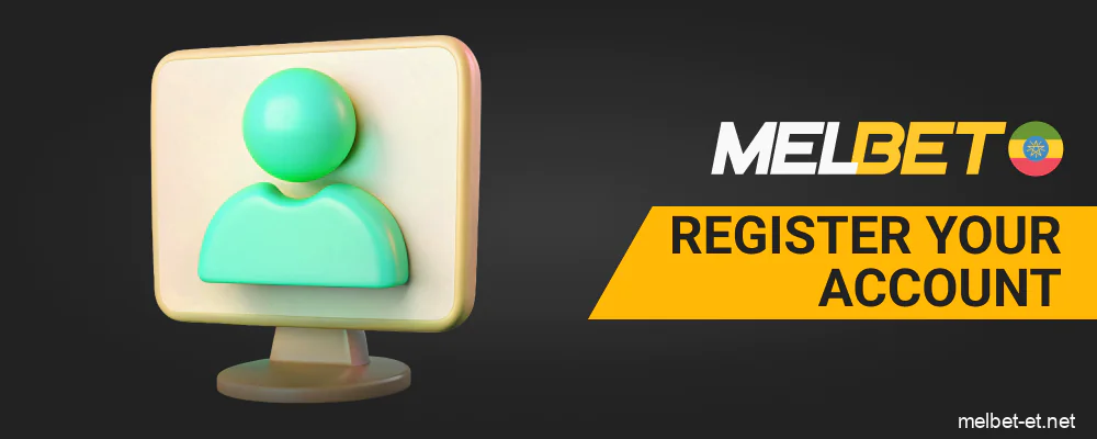 Register Melbet Account in Ethiopia